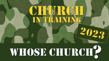 CIT 2023 Whose Church? (Matthew 16)
